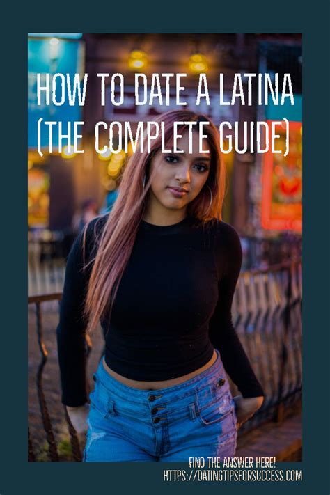 guide to dating a latina
